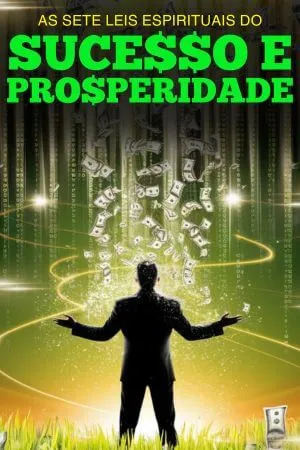 BLG: As Sete Leis Espirituais do Sucesso e Prosperidade