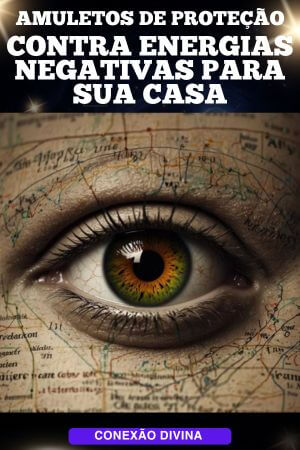 Amuletos de Proteção Contra Engergias Negativas